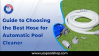 Guide to Choosing the Best Hose for Automatic Pool Cleaner