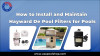  How to Install and Maintain Hayward De Pool Filters for Pools