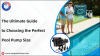 The Ultimate Guide to Choosing the Perfect Pool Pump Size