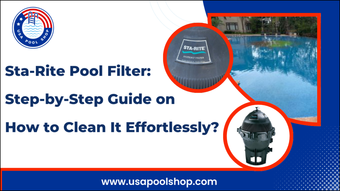 Sta-Rite Pool Filter: Step-by-Step Guide on How to Clean It Effortlessly