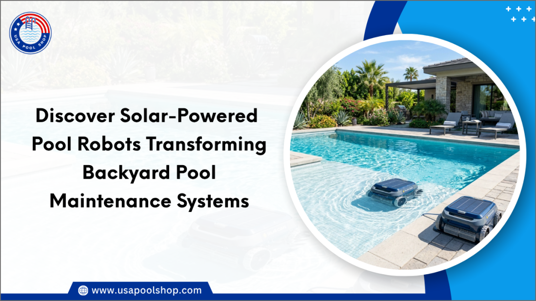 Discover Solar Powered Pool Robots Transforming Backyard Pool Maintenance Systems