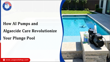  How AI Pumps and Algaecide Care Revolutionize Your Plunge Pool