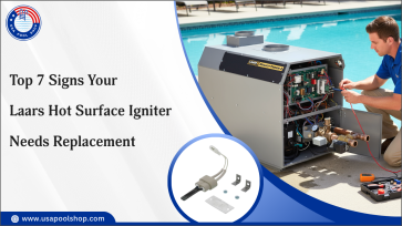 Top 7 Signs Your Laars Hot Surface Igniter Needs Replacement