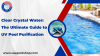  Clear Crystal Water: The Ultimate Guide to UV Pool Purification
