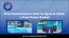 Pool Maintenance How to Open and Clean a Pool Pump Basket